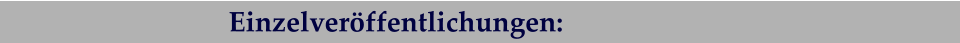 Einzelveröffentlichungen: