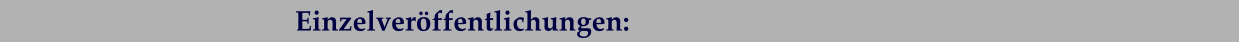 Einzelveröffentlichungen: