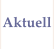 Aktuell