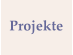 Projekte