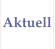 Aktuell
